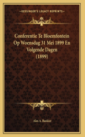 Conferentie Te Bloemfontein Op Woensdag 31 Mei 1899 En Volgende Dagen (1899)