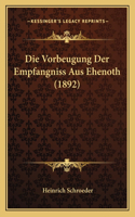 Vorbeugung Der Empfangniss Aus Ehenoth (1892)