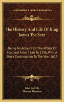 History And Life Of King James The Sext