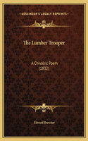 The Lumber Trooper
