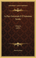 La Pace Universale E Il Ventesimo Secolo