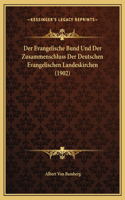 Der Evangelische Bund Und Der Zusammenschluss Der Deutschen Evangelischen Landeskirchen (1902)