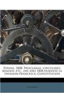 Espana, 1808: Proclamas, circulares, bandos, etc., del año 1808 durante la Invasion Francesca: Constitucion