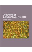 Josephine de Beauharnais, 1763-1796