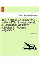 Barren Honour. a Tale. by the Author of 'Guy Livingstone' [G. A. Lawrence]: Originally Published in 'Fraser's Magazine.'.(English)