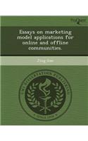 Essays on Marketing Model Applications for Online and Offline Communities