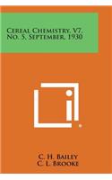 Cereal Chemistry, V7, No. 5, September, 1930