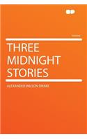 Three Midnight Stories