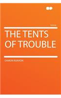 The Tents of Trouble