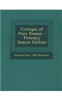 Critique of Pure Reason - Primary Source Edition