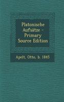 Platonische Aufsatze - Primary Source Edition