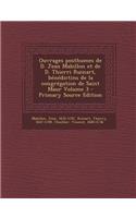 Ouvrages Posthumes de D. Jean Mabillon Et de D. Thierri Ruinart, Benedictins de La Congregation de Saint Maur Volume 3 - Primary Source Edition