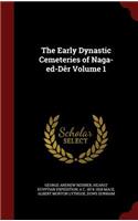 The Early Dynastic Cemeteries of Naga-ed-Dêr Volume 1
