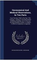 Oeconomical And Medical Observations, In Two Parts