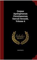 Corpus Apologetarum Christianorum Saeculi Secundi, Volume 4