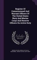 Register of Commissioned and Warrant Officers of the United States Navy and Marine Corps and Reserve Officers on Active Duty