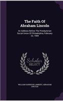 The Faith Of Abraham Lincoln