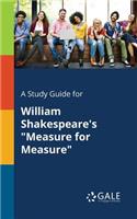 Study Guide for William Shakespeare's "Measure for Measure"