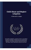 Child Abuse and Neglect Litigation