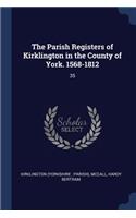 Parish Registers of Kirklington in the County of York. 1568-1812