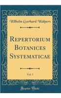 Repertorium Botanices Systematicae, Vol. 3 (Classic Reprint)
