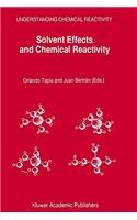 Solvent Effects and Chemical Reactivity