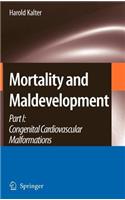 Mortality and Maldevelopment Part I: Congenital Cardiovascular Malformations