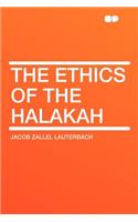 The Ethics of the Halakah