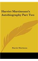 Harriet Martineau's Autobiography Part Two