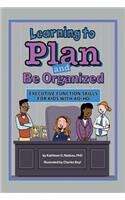 Learning to Plan and Be Organized