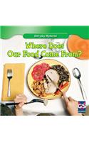 Where Does Our Food Come From?: (Everyday Mysteries)