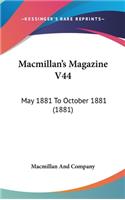 Macmillan's Magazine V44