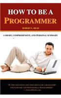 How To Be A Programmer