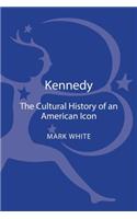 Kennedy: A Cultural History of an American Icon