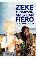 Zeke Thompson, American Hero