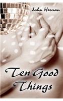Ten Good Things