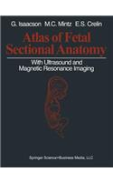 Atlas of Fetal Sectional Anatomy