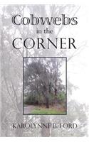 Cobwebs in the Corner: (English)