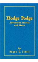 Hodge Podge Adventure Stories and More
