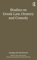 Studies on Greek Law, Oratory and Comedy