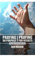 Praying On Purpose - Praying For Results