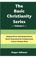 Basic Christianity Series - Volume I