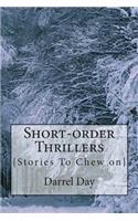 Short-order Thrillers