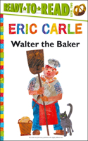 Walter the Baker/Ready-To-Read Level 2: (World of Eric Carle)