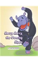 Harry, Harry, the Dancing Hippo