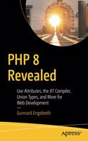 PHP 8 Revealed: Use Attributes, the Jit Compiler, Union Types, and More for Web Development&#8203;