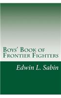 Boys' Book of Frontier Fighters