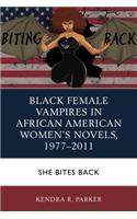 Black Female Vampires in African American Women’s Novels, 1977–2011
