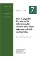 FTC Cigarette Test Method for Determining Tar, Nicotine, and Carbon Monoxide Yields of U.S. Cigarettes