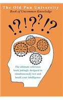 The Old Pun University Book of Uncommon Knowledge